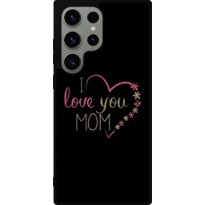 Samsung Galaxy S23 Ultra Case Hülle - Silikon schwarz I love you Mom