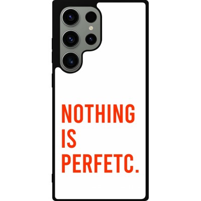 Coque Samsung Galaxy S23 Ultra - Silicone rigide noir Nothing is Perfetc