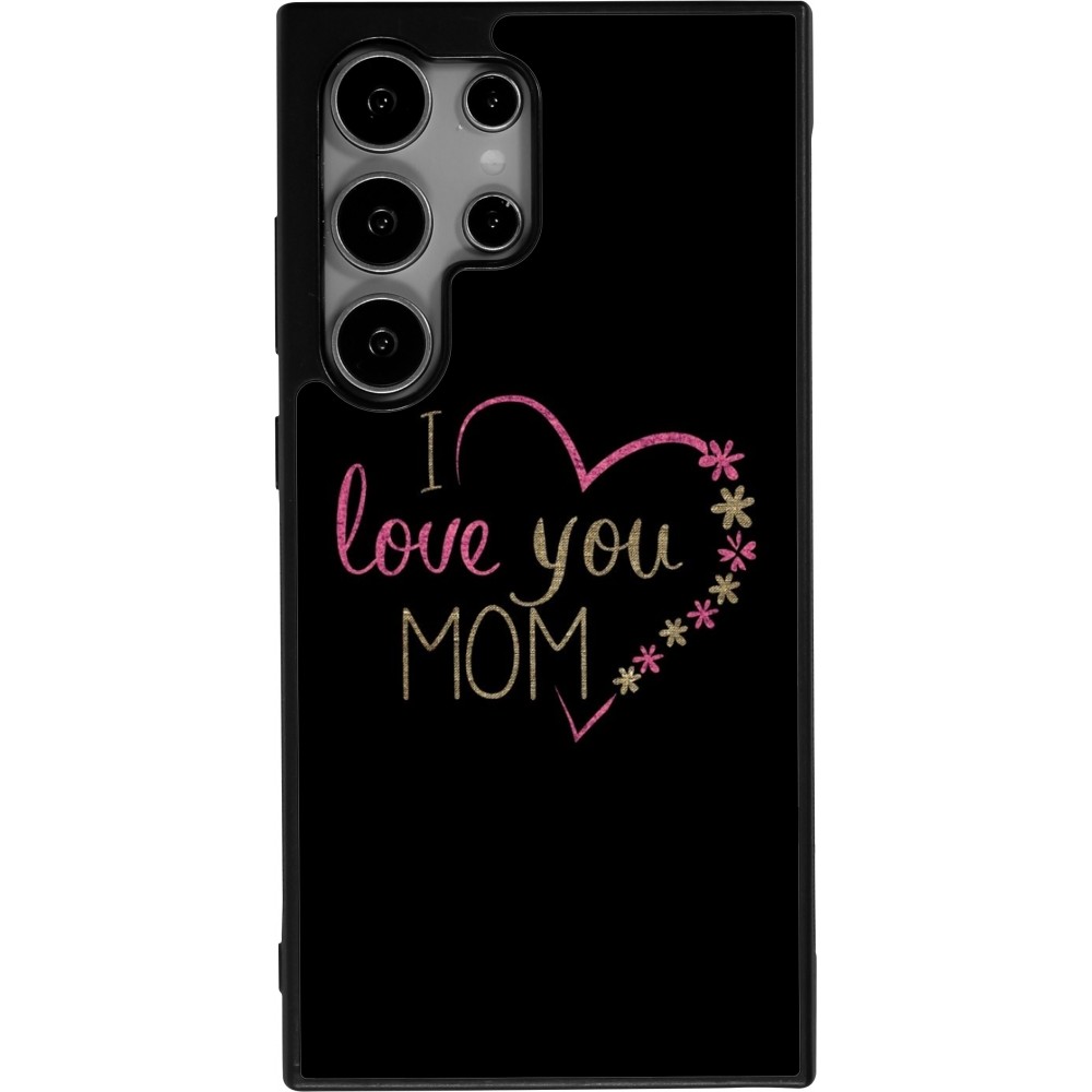 Coque Samsung Galaxy S24 Ultra - Silicone rigide noir I love you Mom