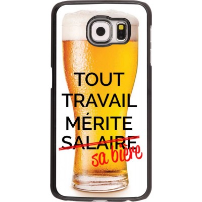 Coque Samsung Galaxy S6 edge - Tout travail mérite sa bière