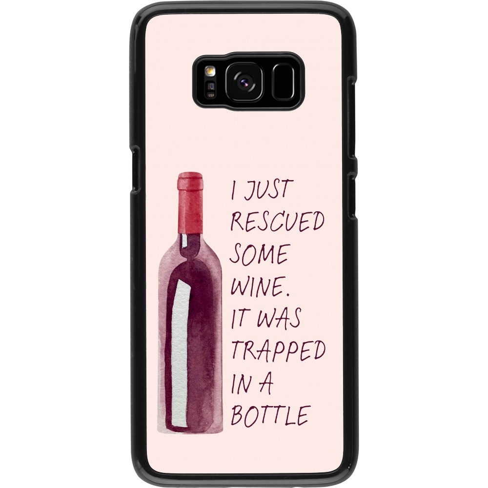 Coque Samsung Galaxy S8 - I just rescued some wine