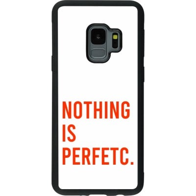 Coque Samsung Galaxy S9 - Silicone rigide noir Nothing is Perfetc