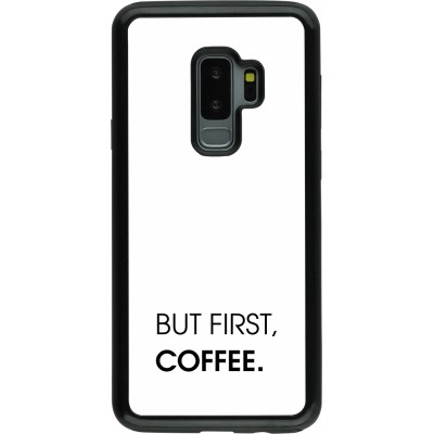 Coque Samsung Galaxy S9+ - Hybrid Armor noir But first Coffee