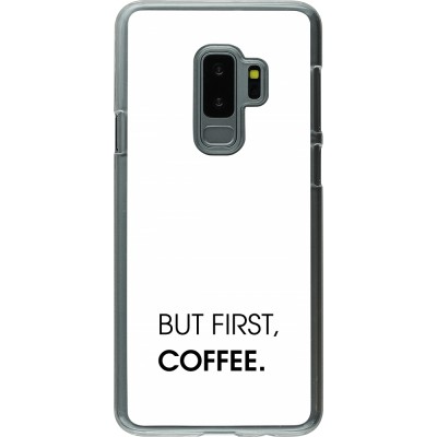 Coque Samsung Galaxy S9+ - Plastique transparent But first Coffee