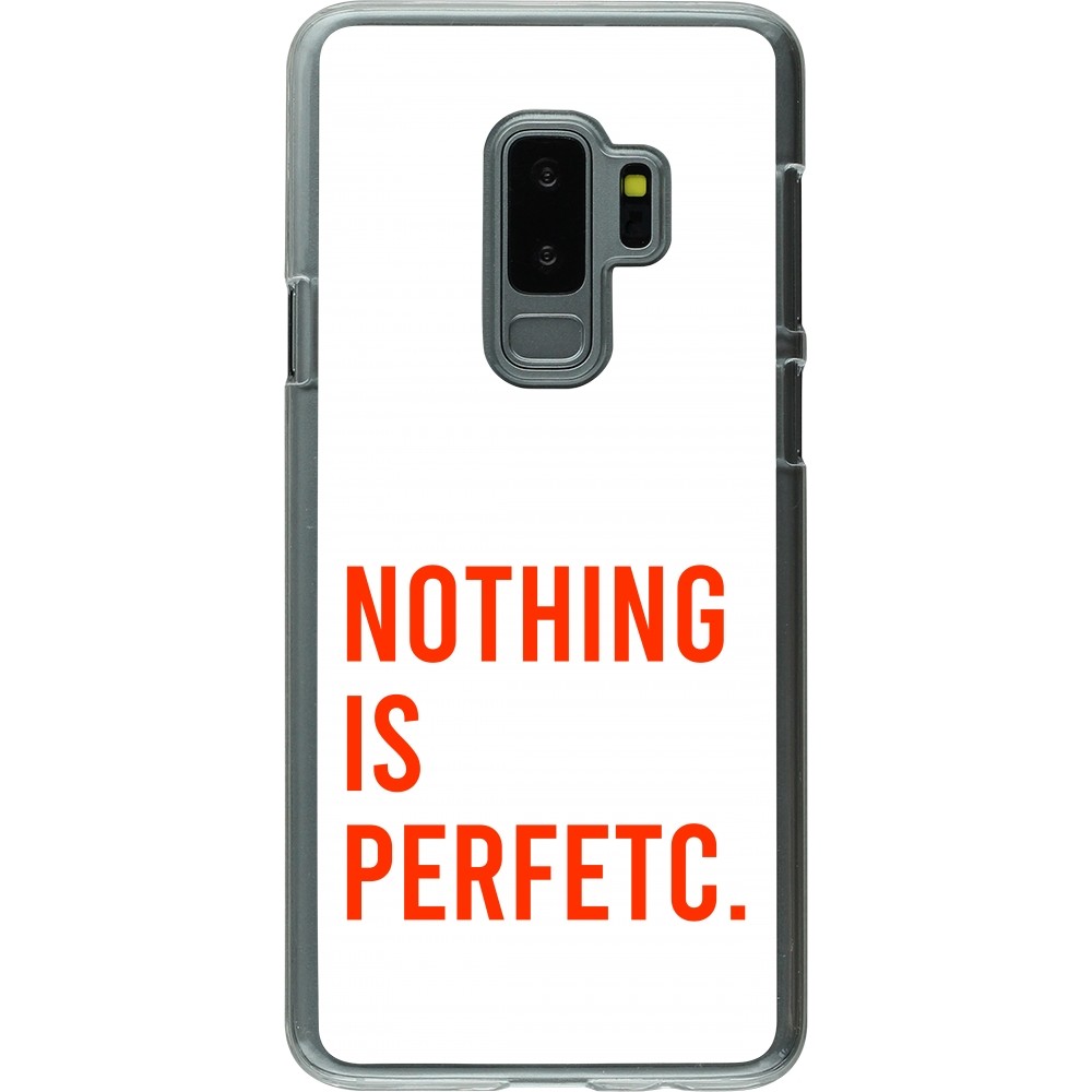 Coque Samsung Galaxy S9+ - Plastique transparent Nothing is Perfetc