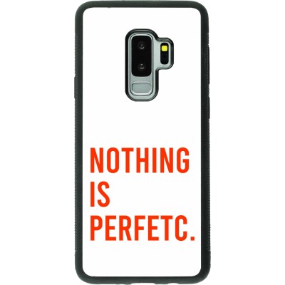 Coque Samsung Galaxy S9+ - Silicone rigide noir Nothing is Perfetc