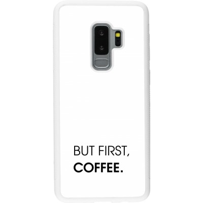 Coque Samsung Galaxy S9+ - Silicone rigide blanc But first Coffee