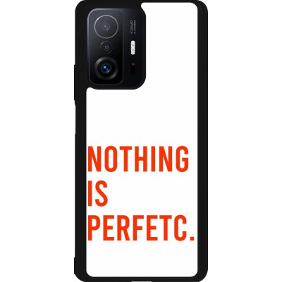 Coque Xiaomi 11T - Silicone rigide noir Nothing is Perfetc