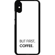 Xiaomi Redmi 9A Case Hülle - But first Coffee