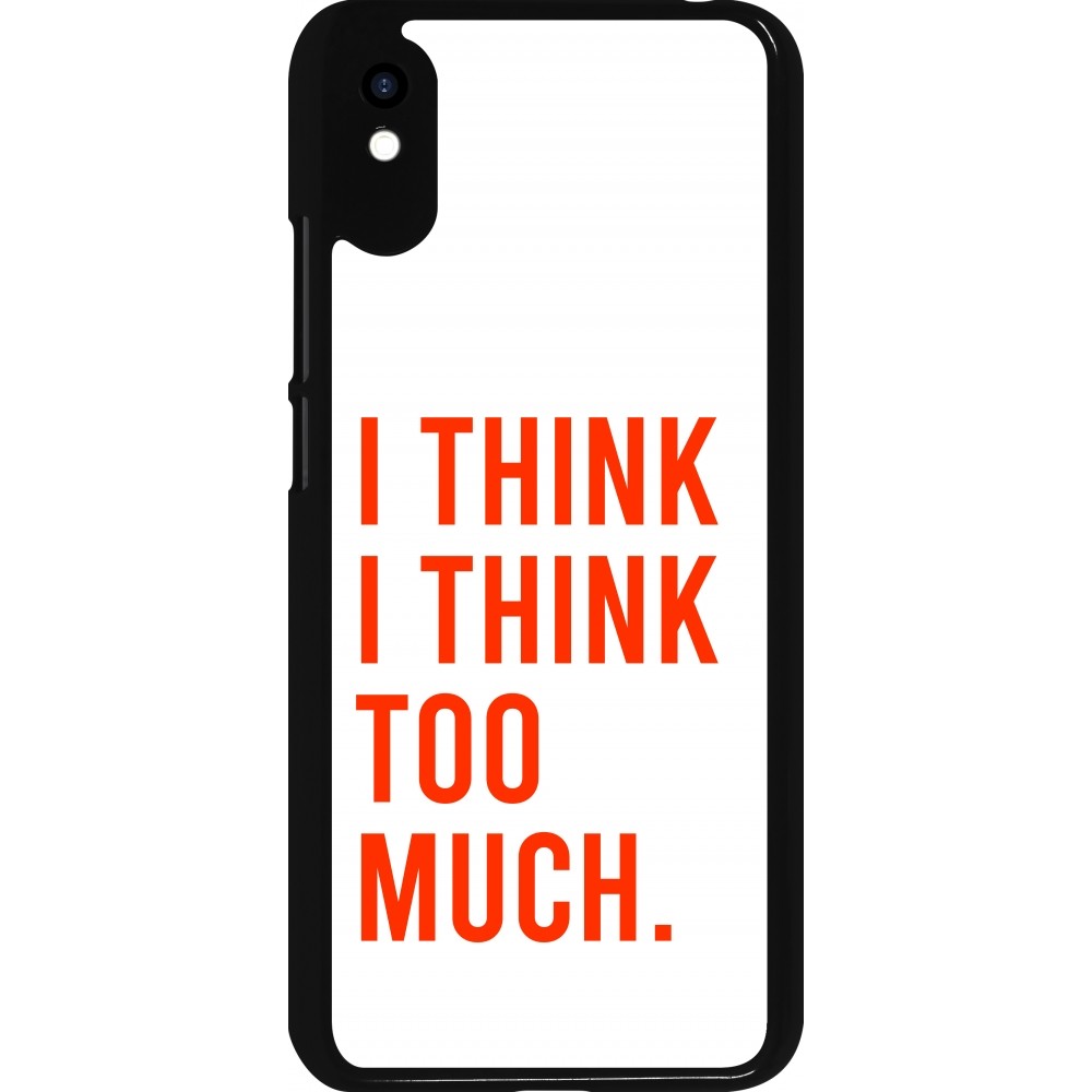 Xiaomi Redmi 9A Case Hülle - I Think I Think Too Much