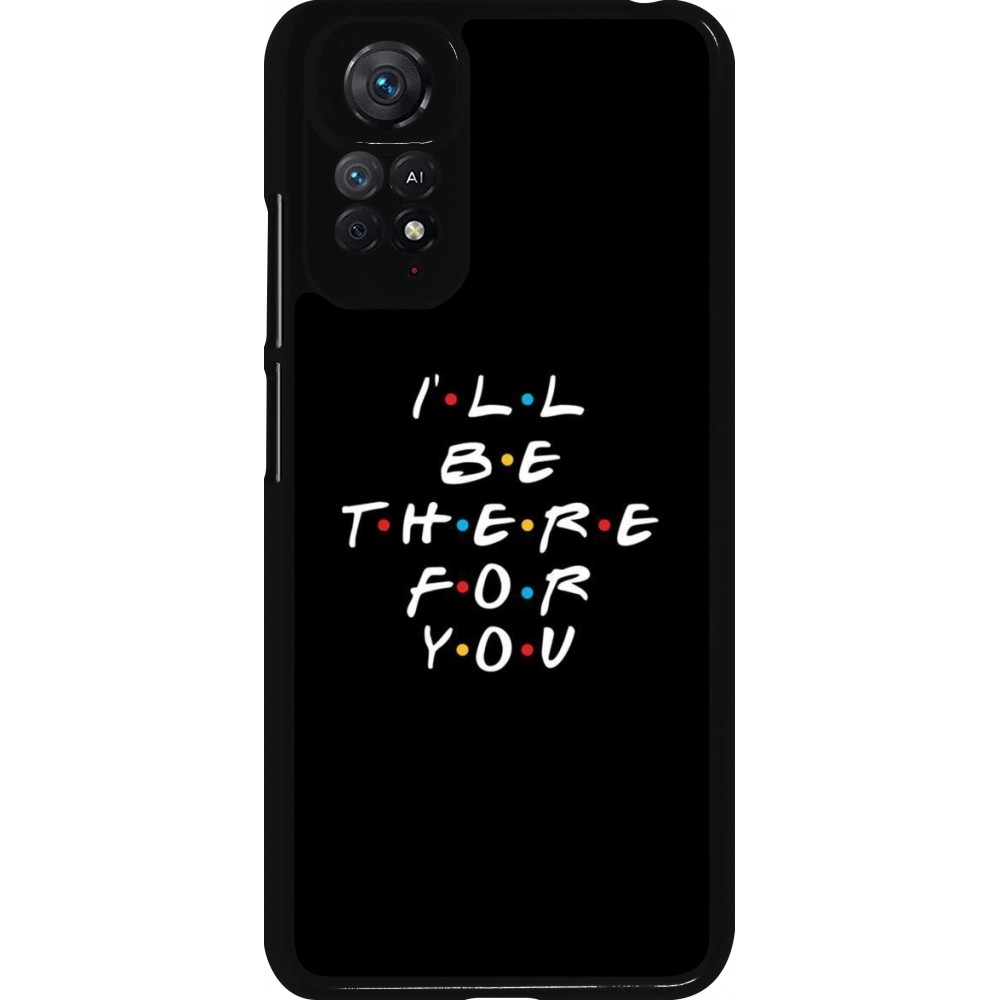 Xiaomi Redmi Note 11 / 11S Case Hülle - Friends Be there for you