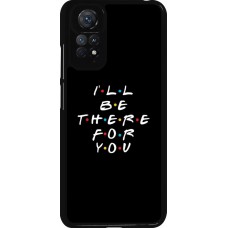 Xiaomi Redmi Note 11 / 11S Case Hülle - Friends Be there for you